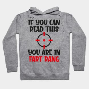If you can read this you are in fart rang Hoodie